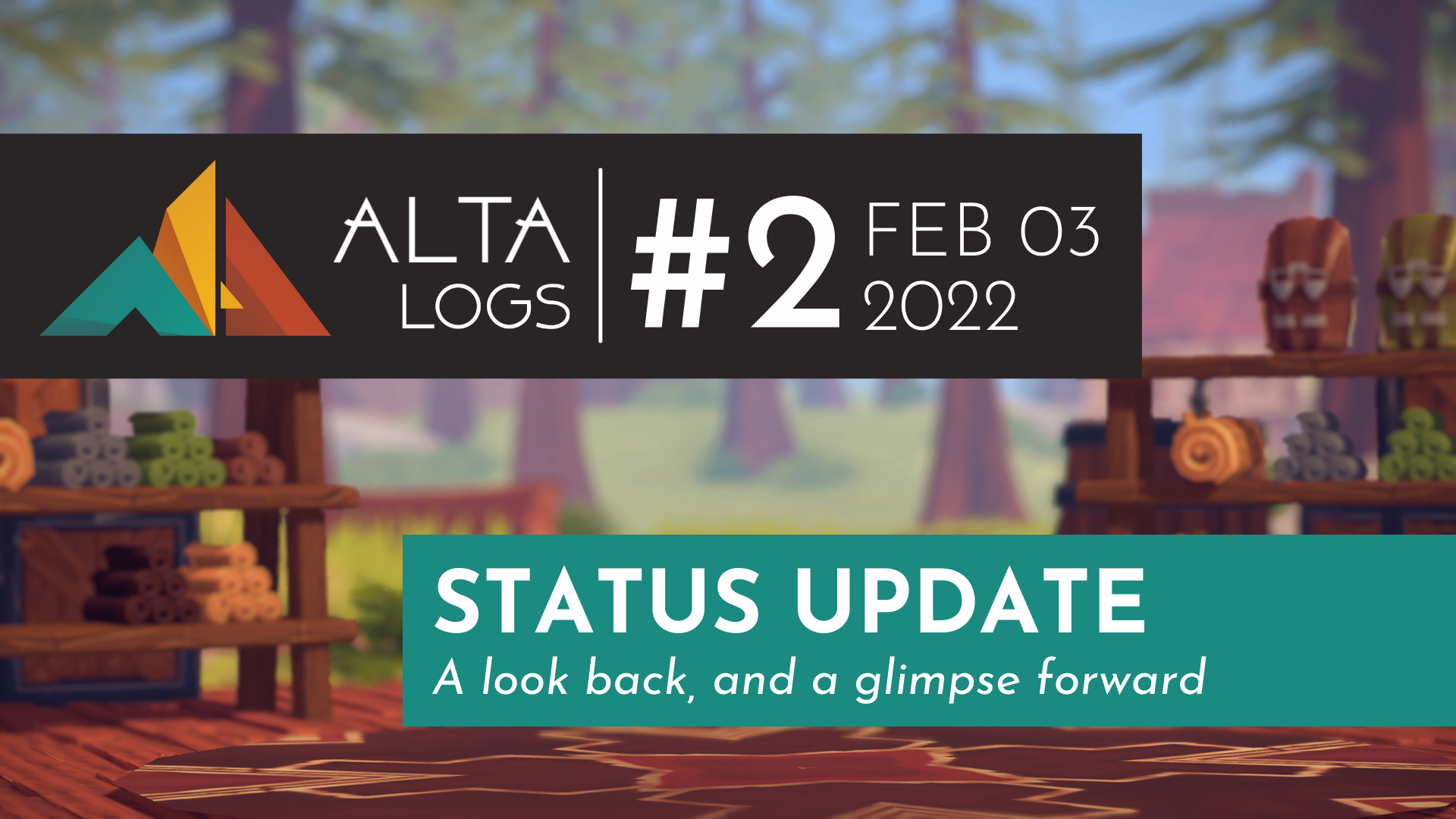 Alta Logs #2: Status Update