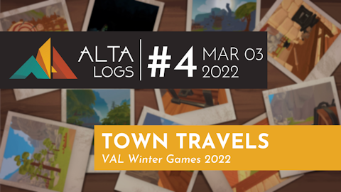 Alta Logs #4: Town Travels